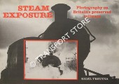 Book cover of Steam Exposure - Photography on Britain's preserved railways by TREVENA, Nigel